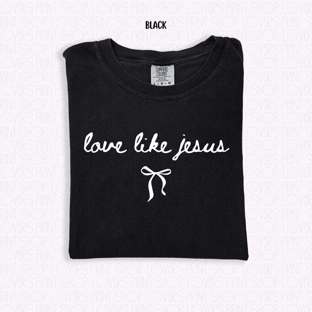 COMFORT COLOR TEE | LOVE LIKE JESUS T-SHIRT