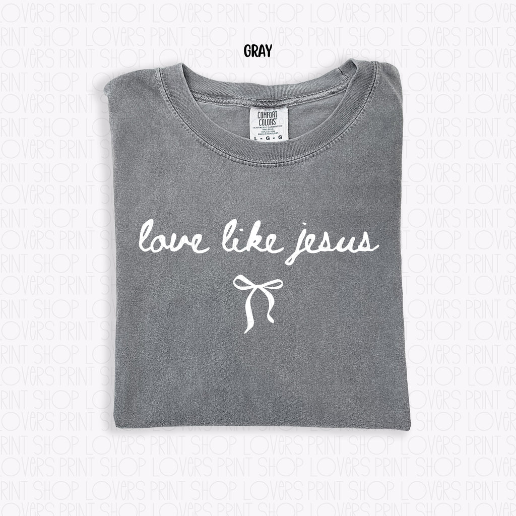 COMFORT COLOR TEE | LOVE LIKE JESUS T-SHIRT