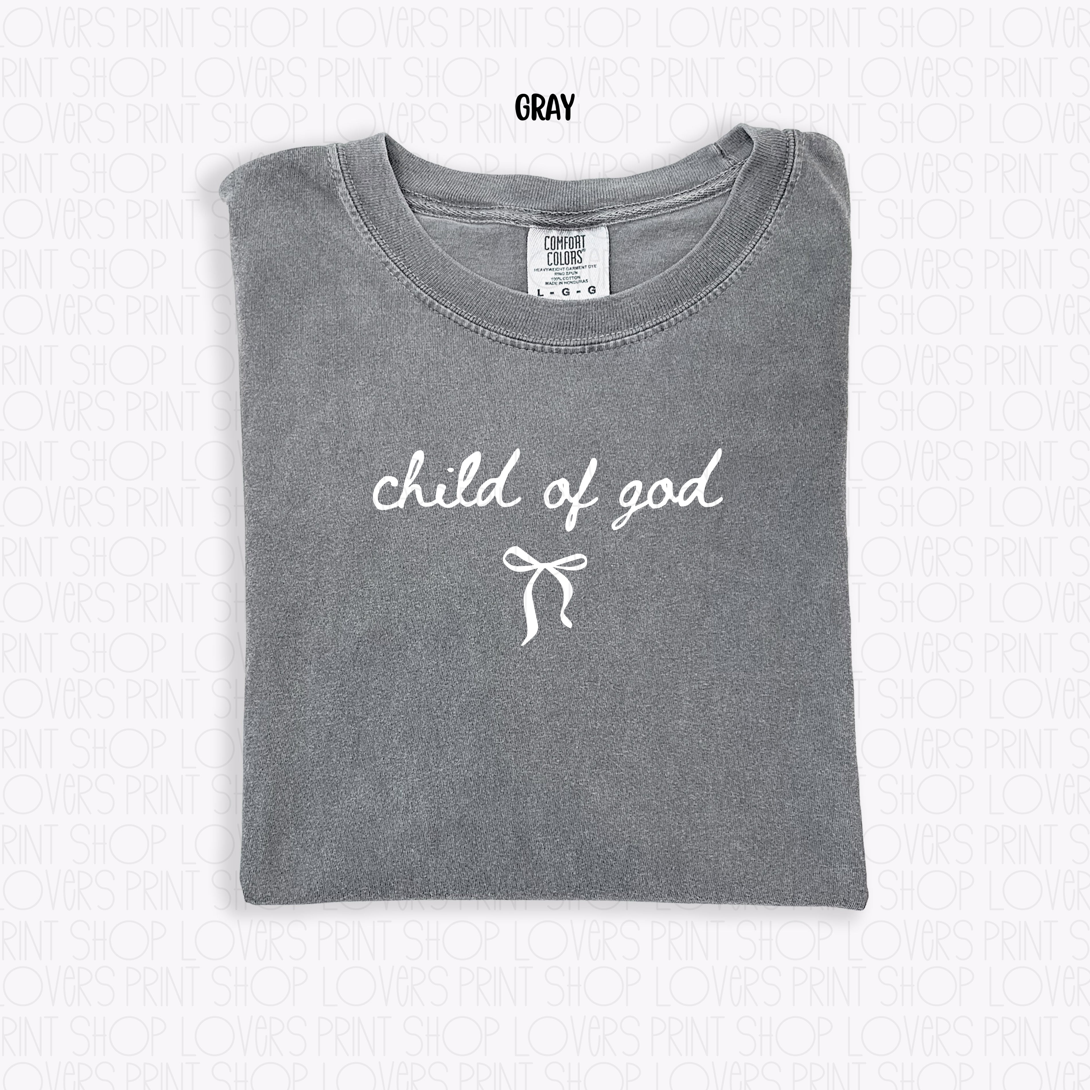COMFORT COLOR TEE | CHILD OF GOD T-SHIRT