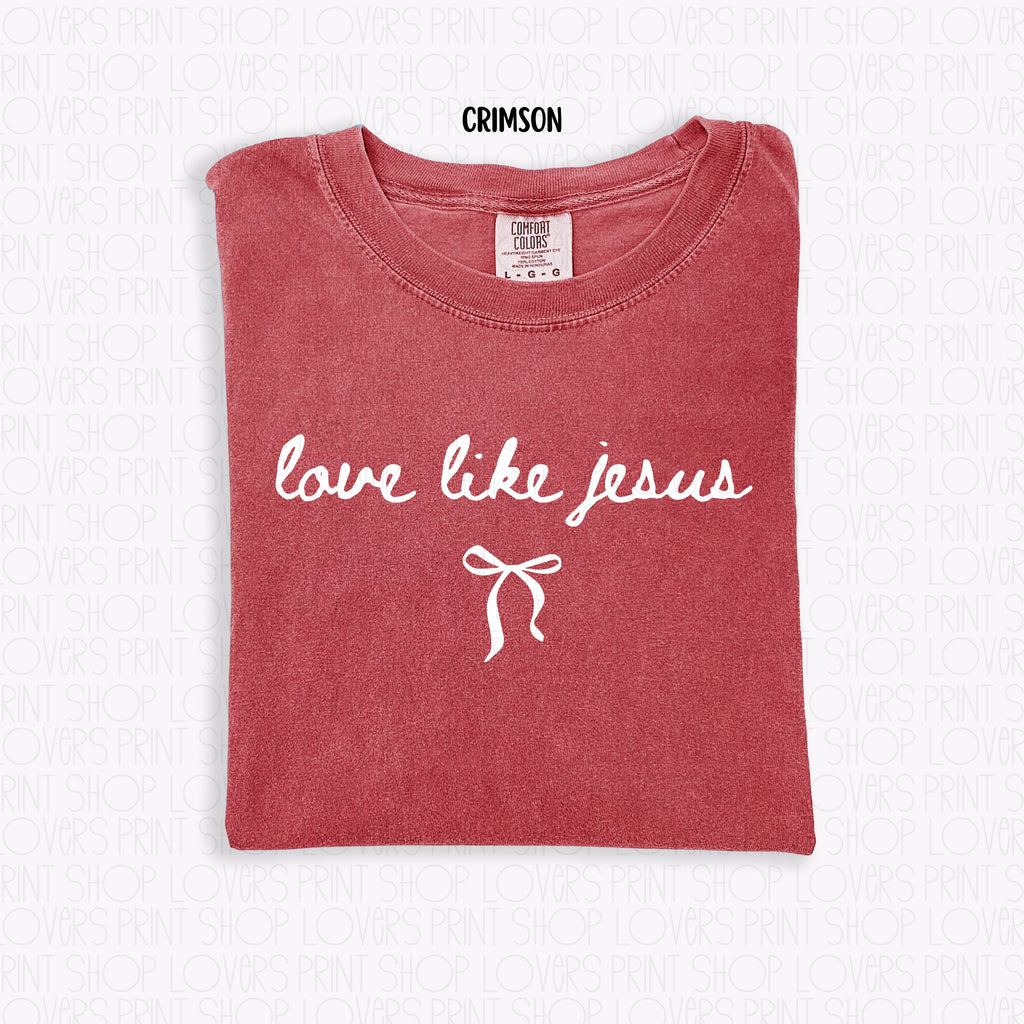 COMFORT COLOR TEE | LOVE LIKE JESUS T-SHIRT