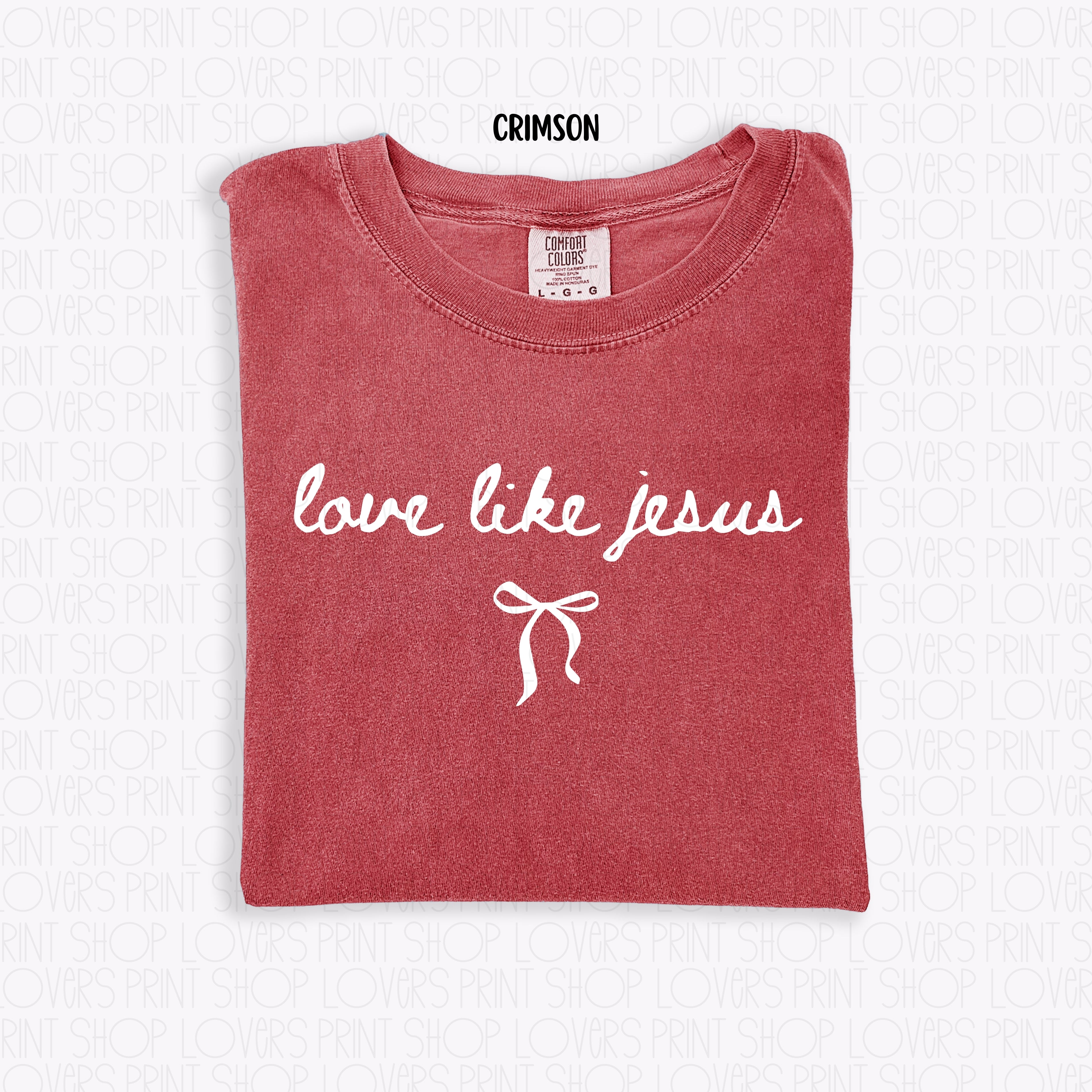 COMFORT COLOR TEE | LOVE LIKE JESUS T-SHIRT