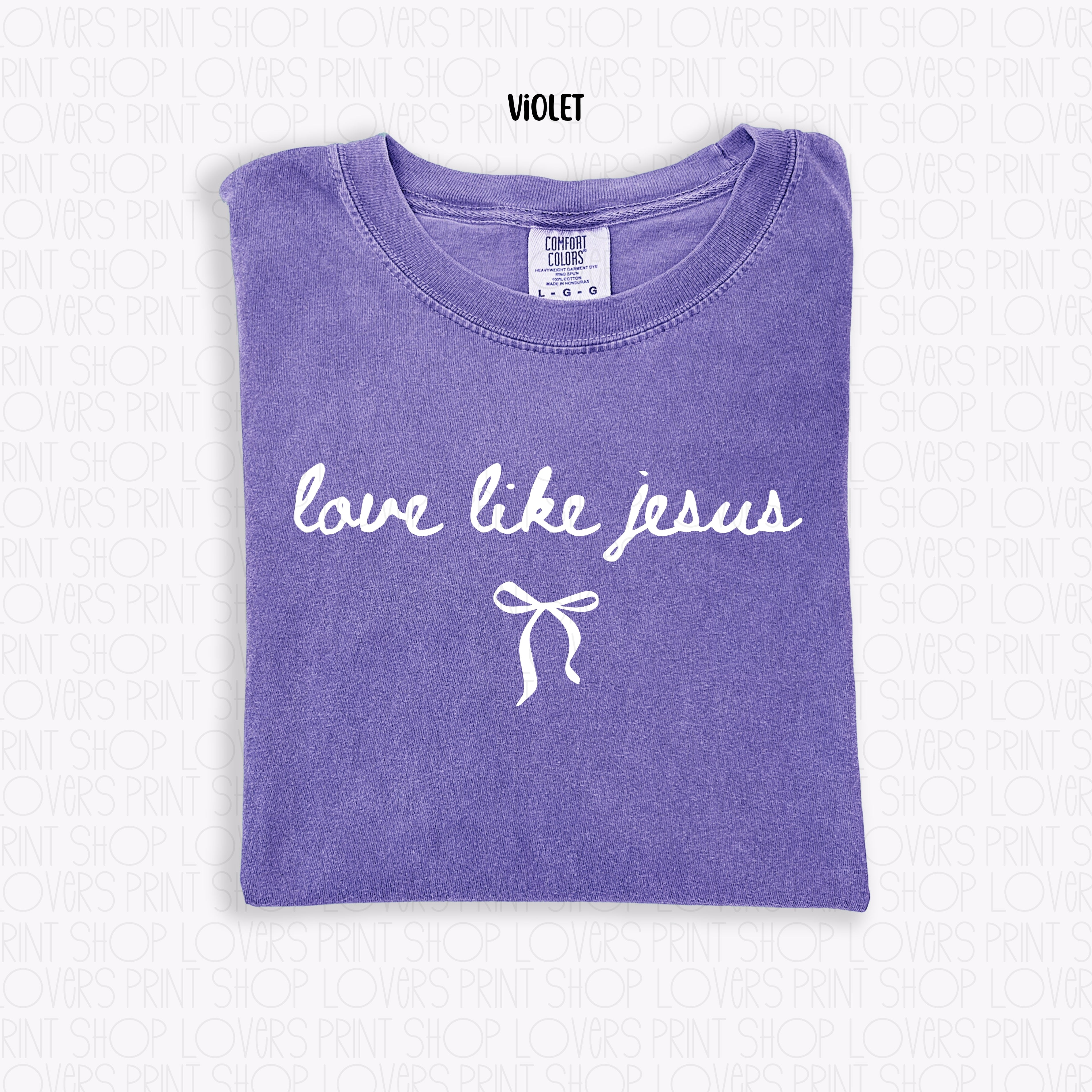 COMFORT COLOR TEE | LOVE LIKE JESUS T-SHIRT