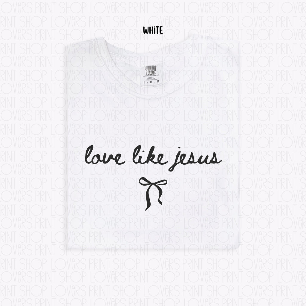 COMFORT COLOR TEE | LOVE LIKE JESUS T-SHIRT