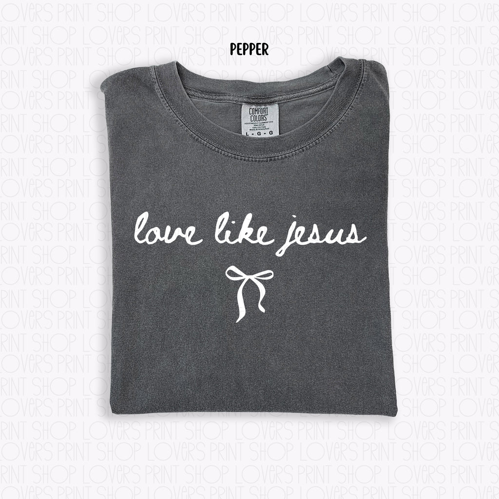 COMFORT COLOR TEE | LOVE LIKE JESUS T-SHIRT