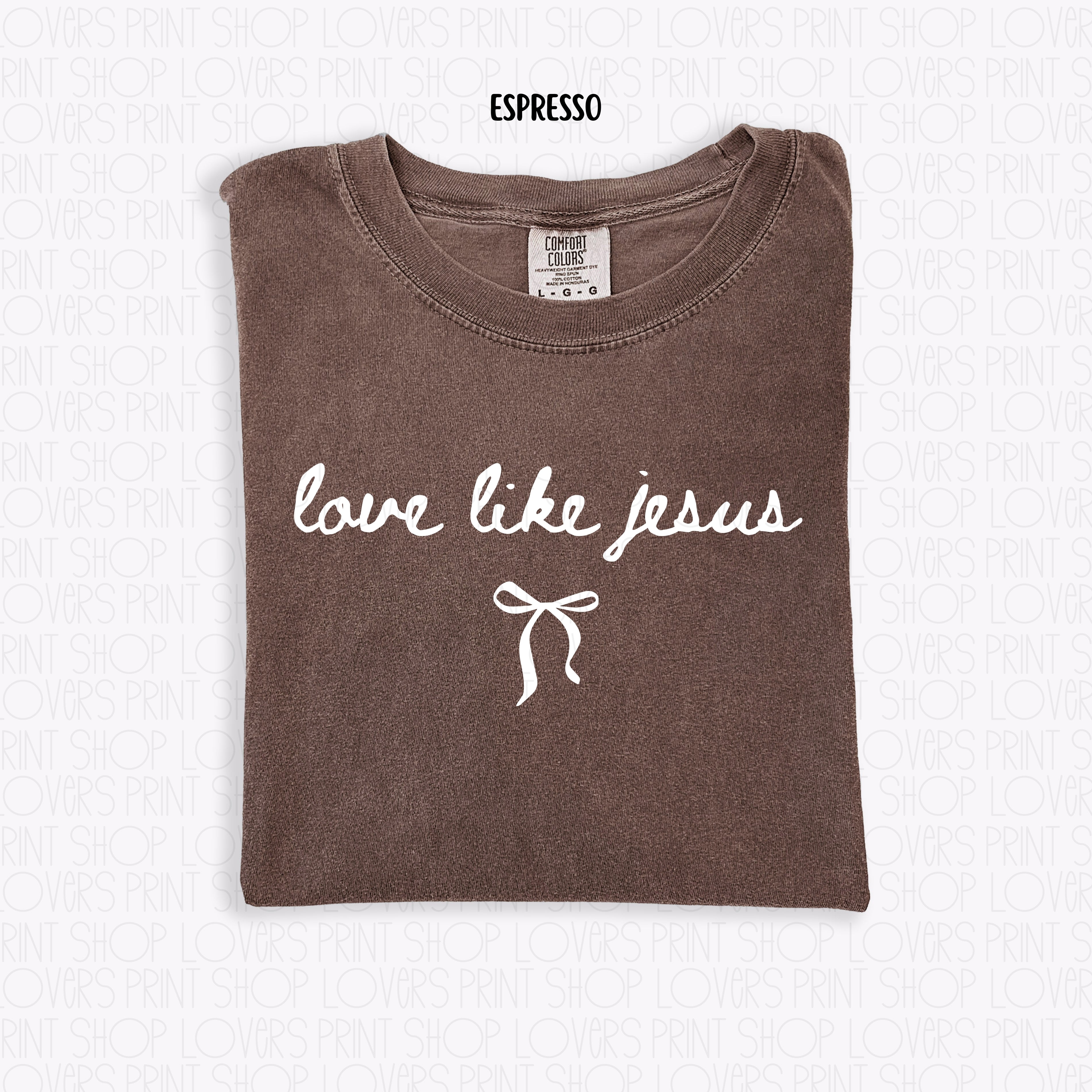 COMFORT COLOR TEE | LOVE LIKE JESUS T-SHIRT