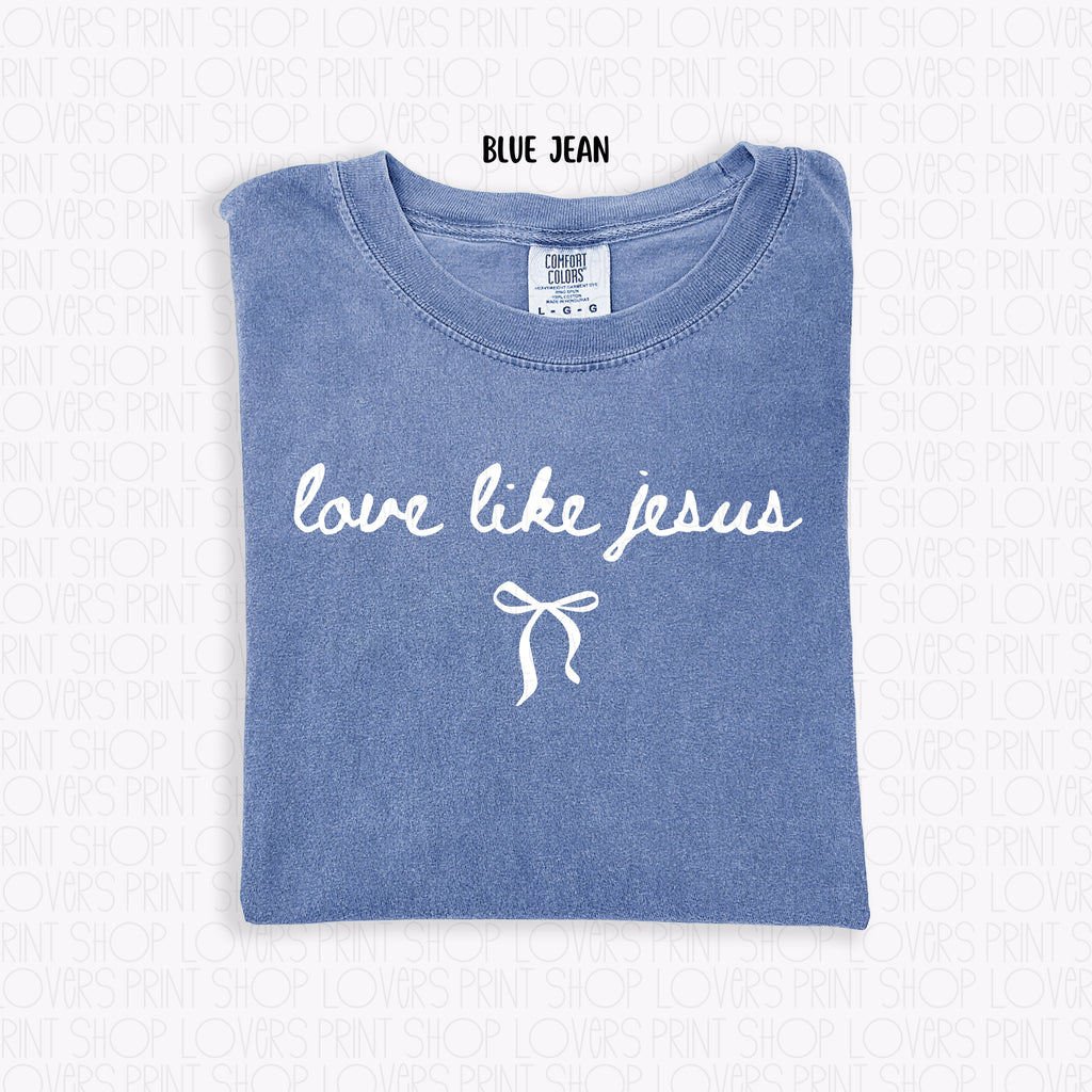 COMFORT COLOR TEE | LOVE LIKE JESUS T-SHIRT