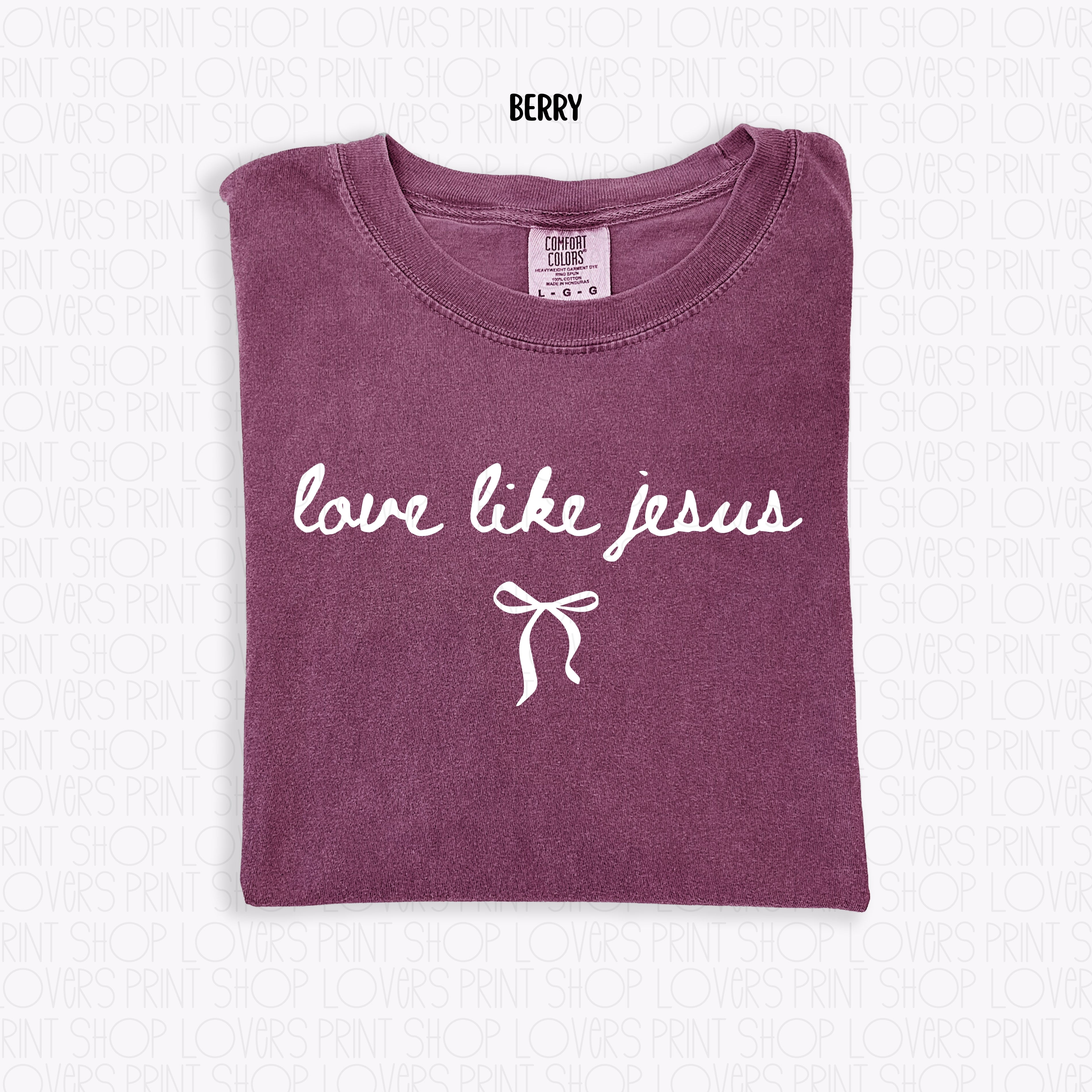 COMFORT COLOR TEE | LOVE LIKE JESUS T-SHIRT