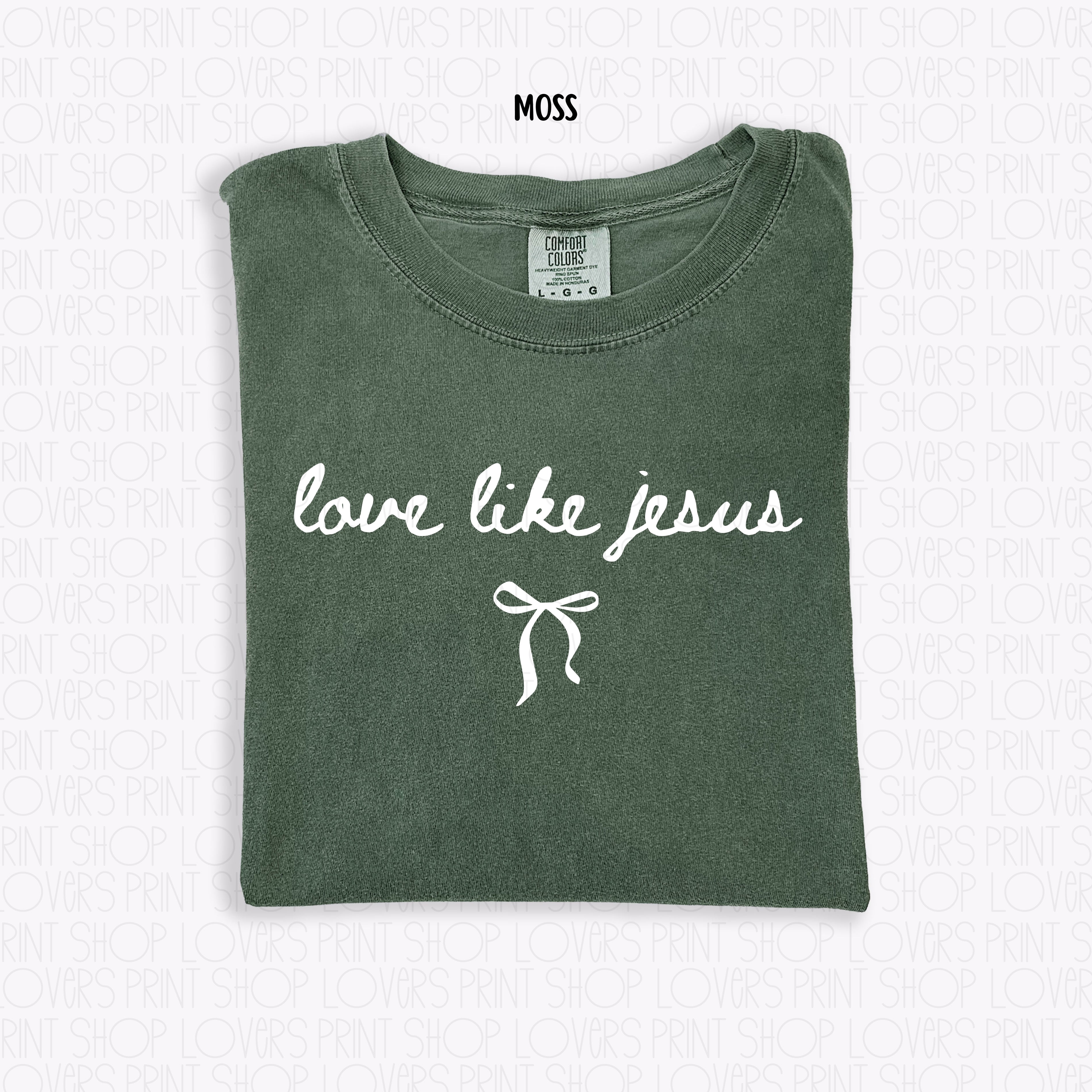 COMFORT COLOR TEE | LOVE LIKE JESUS T-SHIRT