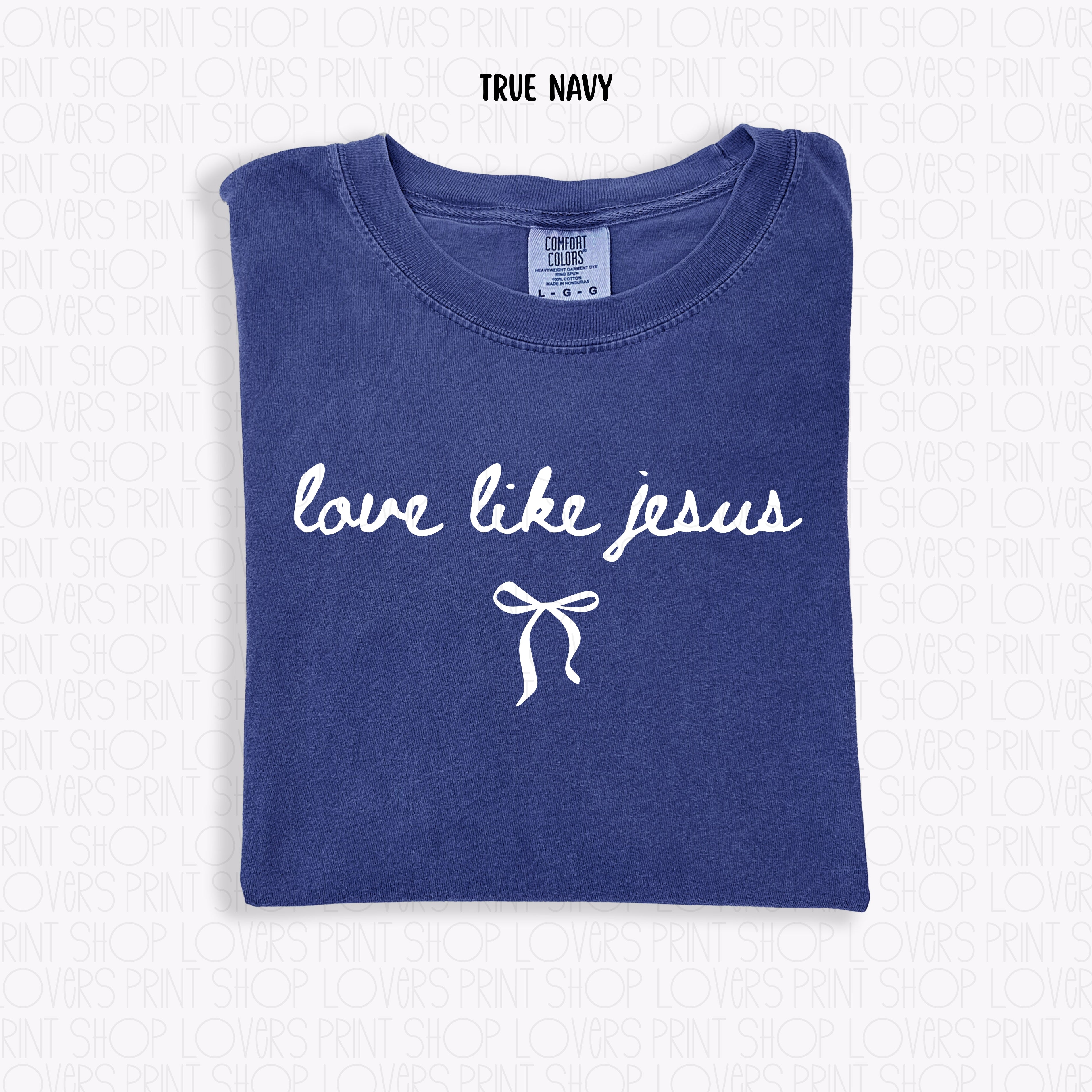 COMFORT COLOR TEE | LOVE LIKE JESUS T-SHIRT