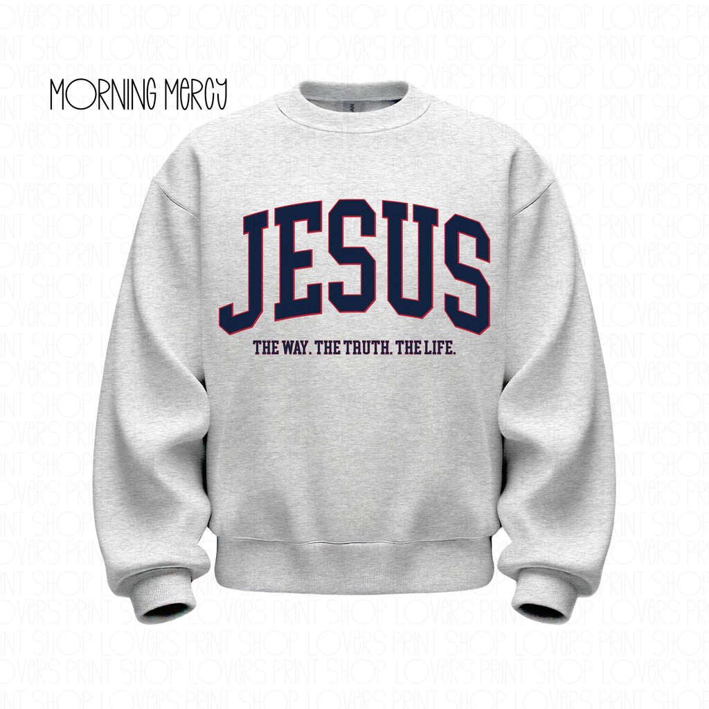 Jesus The Way The Truth The Life Sweatshirt | Christian Crewneck | Faith Based Apparel | Bible Verse Pullover | Gospel Gift | Unisex | Jesus