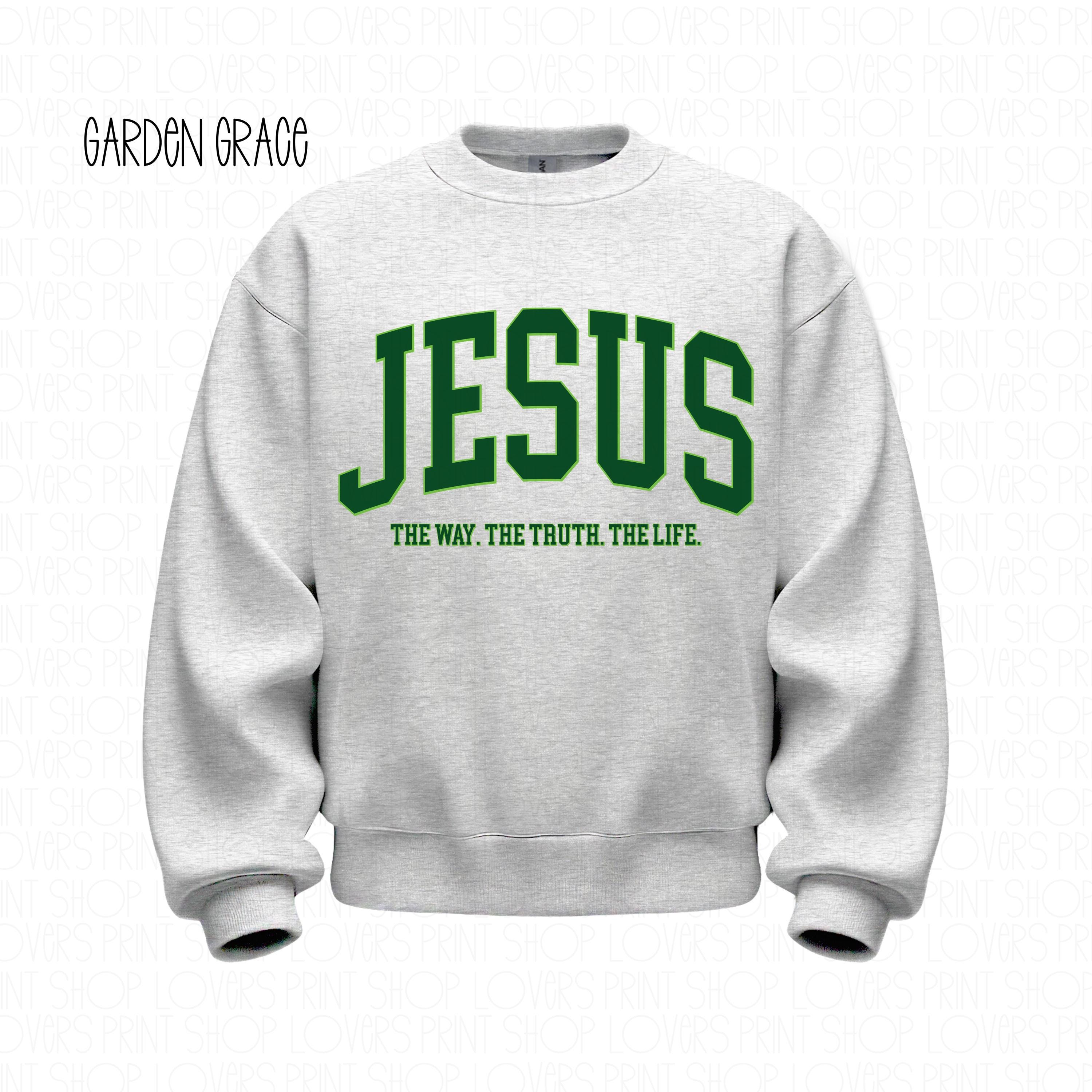 Jesus The Way The Truth The Life Sweatshirt | Christian Crewneck | Faith Based Apparel | Bible Verse Pullover | Gospel Gift | Unisex | Jesus