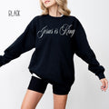Jesus Is King Sweatshirt | Comfort Colors Christian Crewneck