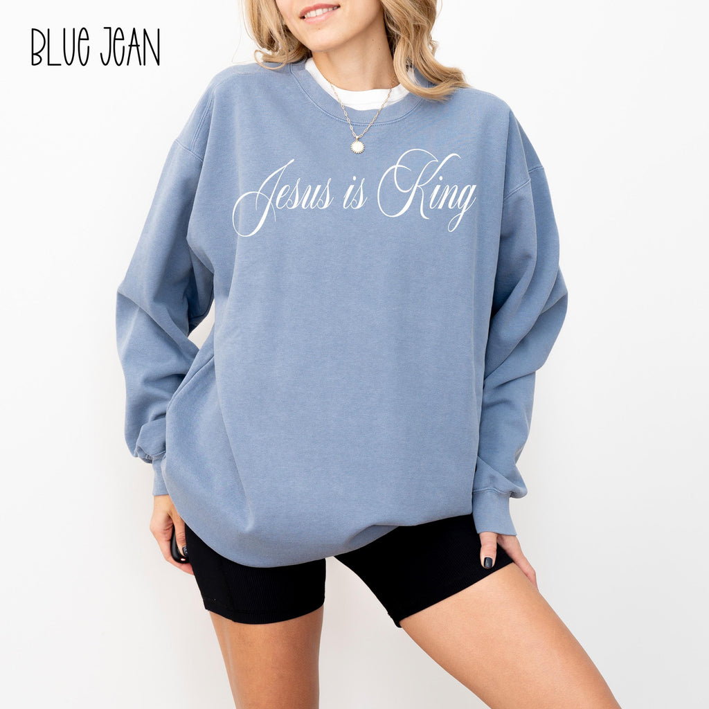 Jesus Is King Sweatshirt | Comfort Colors Christian Crewneck