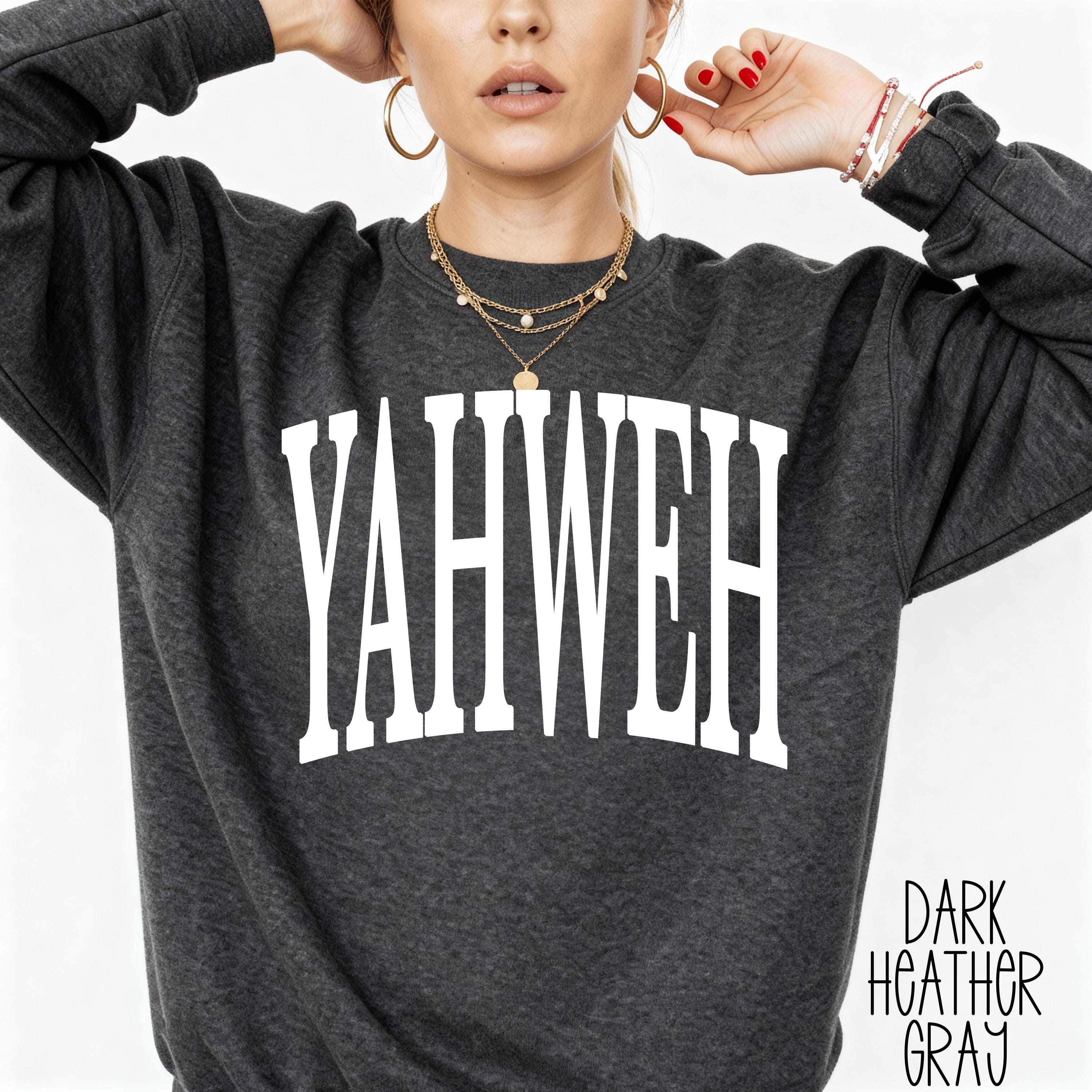 Yahweh Sweatshirt | Hebrew Name of God, Christian Pullover