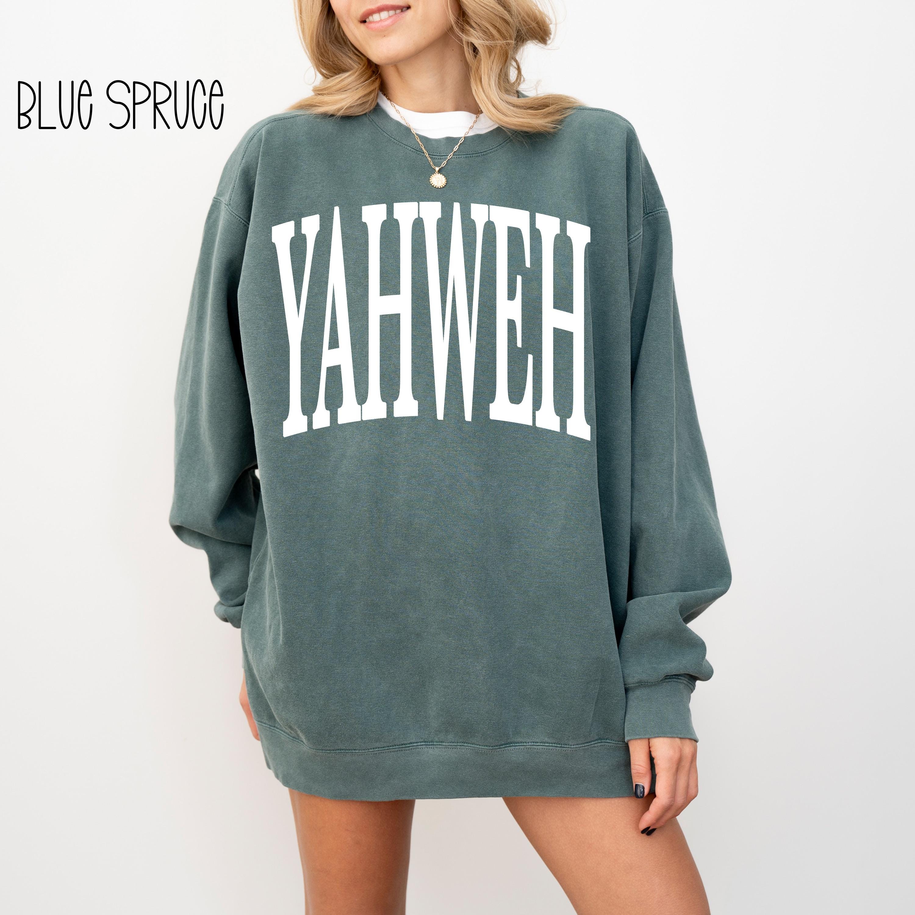 Yahweh Sweatshirt | Comfort Colors Christian Crewneck